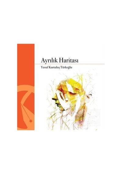 Ayrılık Haritası - Yusuf Kurtuluş Türkoğlu - Hayal