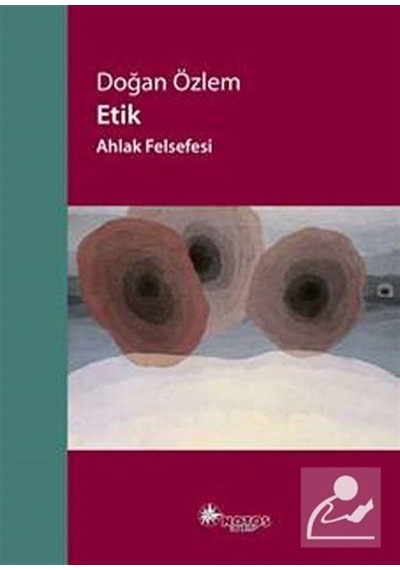 Etik - Ahlak Felsefesi / Doğan Özlem 9786055904838