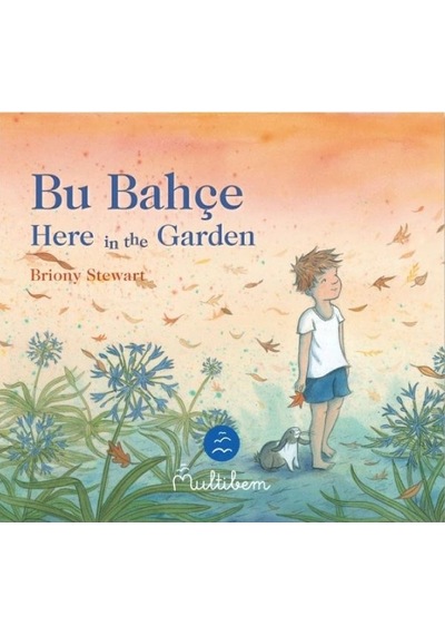 Bu Bahçe - Here in the Garden - Briony Stewart - Multibem Yayınları