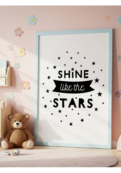 Shine Like The Stars Dijital Baskı Poster Çerçevesiz