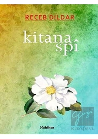 Kitana Spi - Xalife Yusuf Bazidi -  Recep Dildar - Nubihar Yayınları