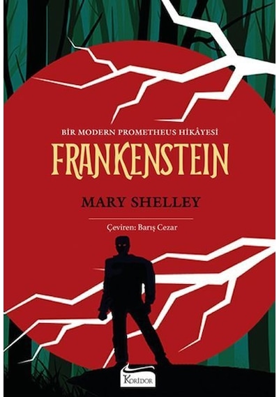 Frankenstein - Bir Modern Prometheus Hikayesi - Bez Ciltli - Mary Shelley - Koridor Yayıncılık