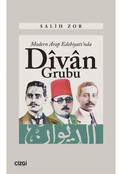 Modern Arap Edebiyatı'nda Divan Grubu - Salih Zor - Çizgi Kitabevi