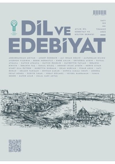 Dil Ve Edebiyat Dergi 199.sayı Temmuz 2025