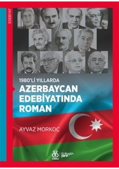 1980'li Yıllarda Azerbaycan Edebiyatında Roman / Ayvaz Morkoç