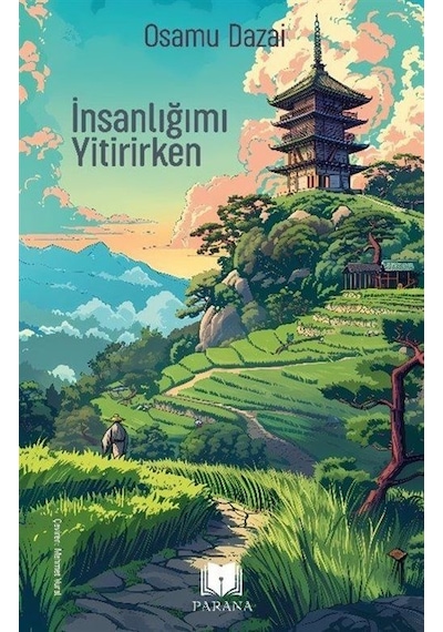 İnsanlığımı Yitirirken / Osamu Dazai