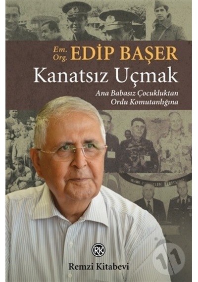 Kanatsız Uçmak - Edip Başer - Remzi Kitabevi