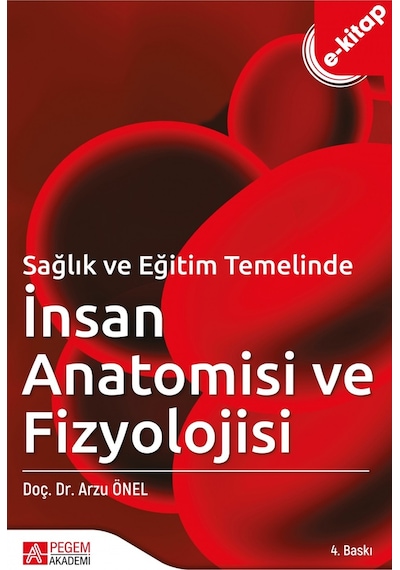Sağlık Ve Eğitim Temelinde İnsan Anatomisi Ve Fizyolojisi E-kitap