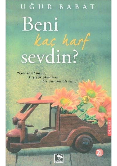 Beni Kaç Harf Sevdin? - Uğur Babat - Çınaraltı Yayınları