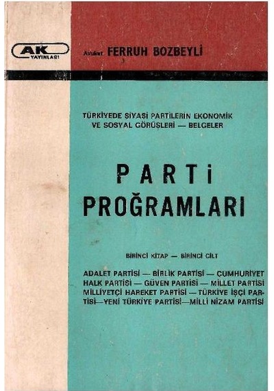 Parti Proğramları Kitap 1-cilt 1 Türkiye'de Siyasi Partilerin Ekonomik Ve Sosyal Görüşleri - Belgeler