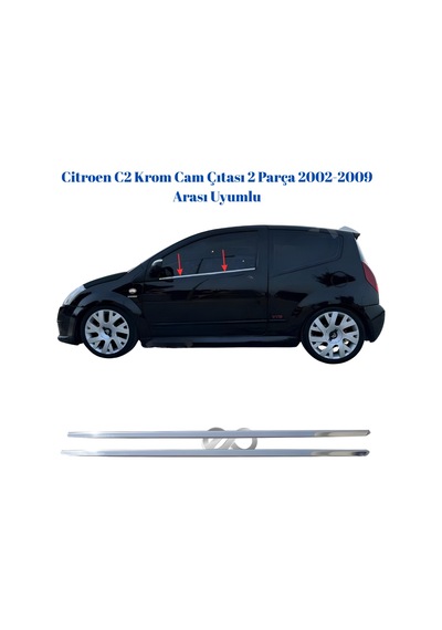 Citroen C2 Krom Cam Çıtası 2 Parça 2002-2009 Arası Uyumlu P. Çelik