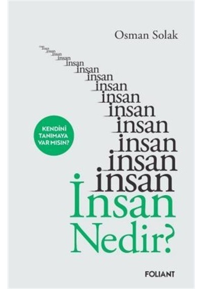 İnsan Nedir / Osman Solak