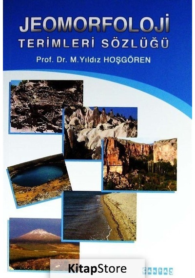 Jeomorfoloji Terimleri Sözlüğü / Prof. Dr. M. Yıldız Hoşgören