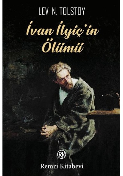İvan İlyiç'in Ölümü - Lev Nikolayeviç Tolstoy - Remzi Kitabevi