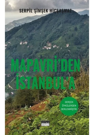 Mapavri'den İstanbul'a / Serpil Şimşek Hiçşaşmaz