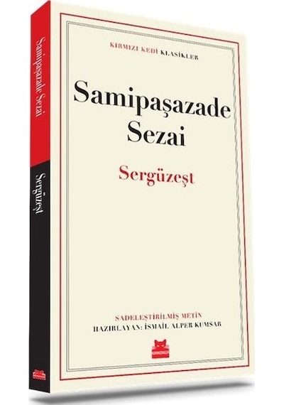 Sergüzeşt - Kırmızı Kedi Klasikler - Samipaşazade Sezai - Kırmızı Kedi