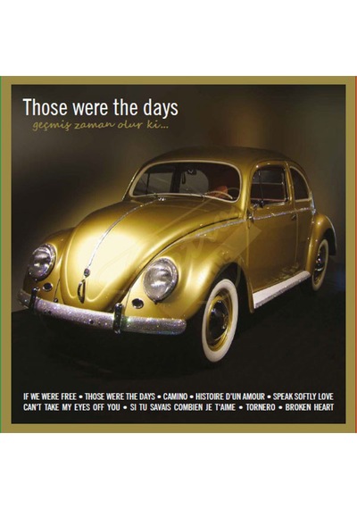 Those Were The Days: Geçmiş Zaman Olur Ki Plak. LP