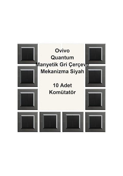Ovivo Quantum Manyetik Gri Çerçeve Mekanizma Siyah 10 Adet Komütatör