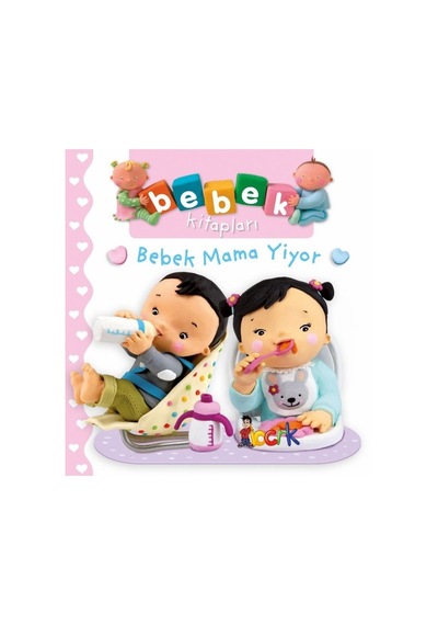 Bebek Mama Yiyor-Bebek Kitapları - Nathalie Belineau -  Emilie Beaumont - Bıcırık Yayınları