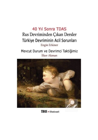 Türkiye Devriminin Acil Sorunları - Mevcut Durum ve Devrimci Taktiğimiz - İlker Akman -  Engin Erkiner - Babıali Kitaplığı