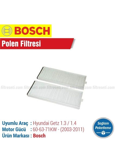 Hyundai Getz 1.3 / 1.4 Bosch  Polen Filtresi (2003-2011)