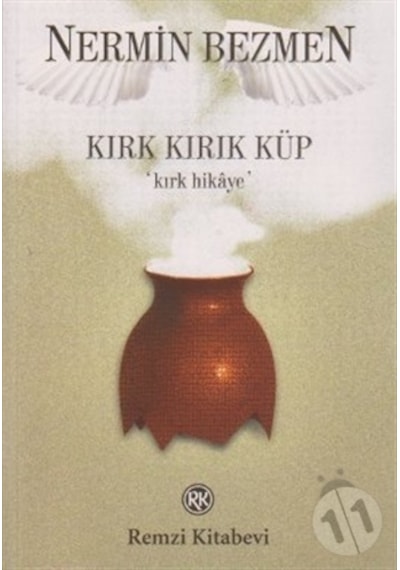 Kırk Kırık Küp - Nermin Bezmen - Remzi Kitabevi