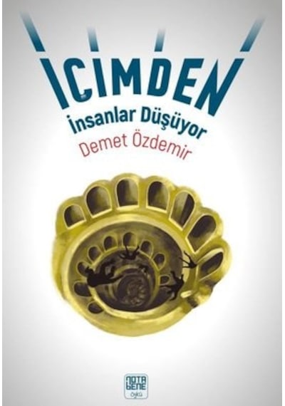 İçimden İnsanlar Düşüyor - Demet Özdemir - Nota Bene Yayınları