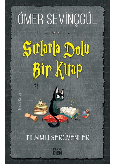 Sırlarla Dolu Bir Kitap Tılsımlı Serüvenler - Ömer Sevinçgül - Carpe Diem Kitap