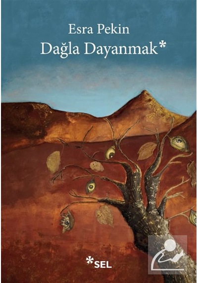 Dağla Dayanmak / Esra Pekin