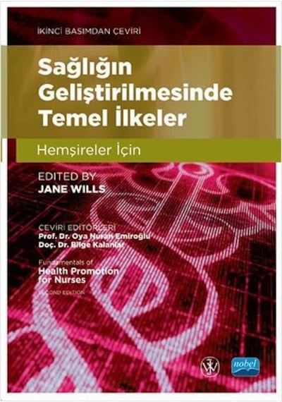 Sağlığın Geliştirilmesinde Temel İlkeler - Hemşireler İçin / Fundamentals Of Health Promotion For Nurses