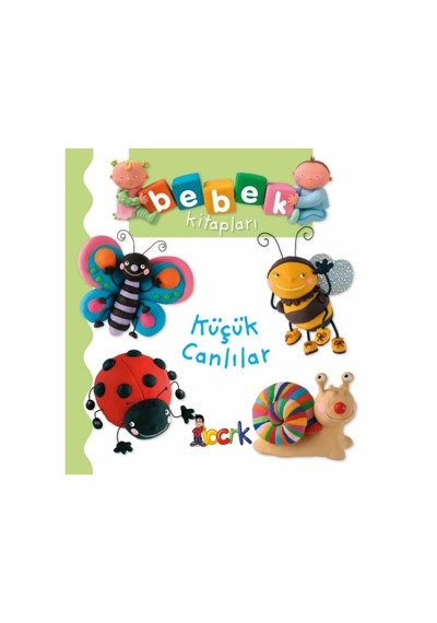 Küçük Canlılar - Bebek Kitapları - Emilie Beaumont - Bıcırık Yayınları
