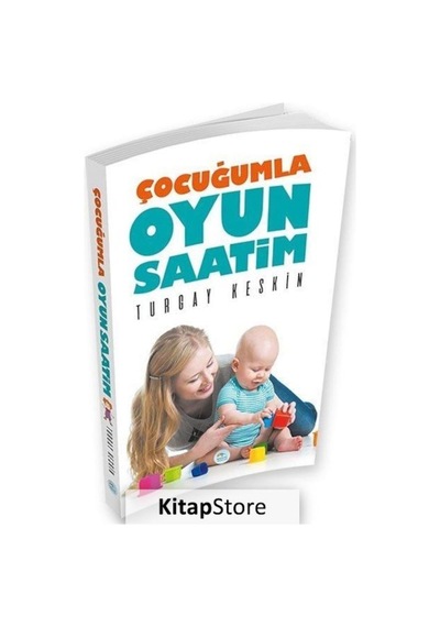Çocuğumla Oyun Saatim - Turgay Keskin - Mavi Çatı Yayınları