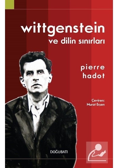 Wittgenstein ve Dilin Sınırları - Pierre Hadot - Doğu Batı Yayınları