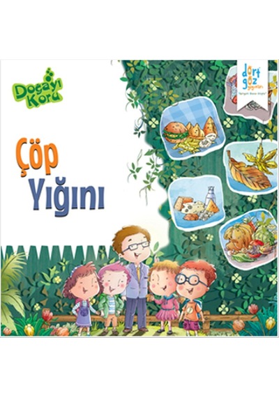 Doğayı Koru - Çöp Yığını - Harpreet Kaur - Dört Göz Yayınları
