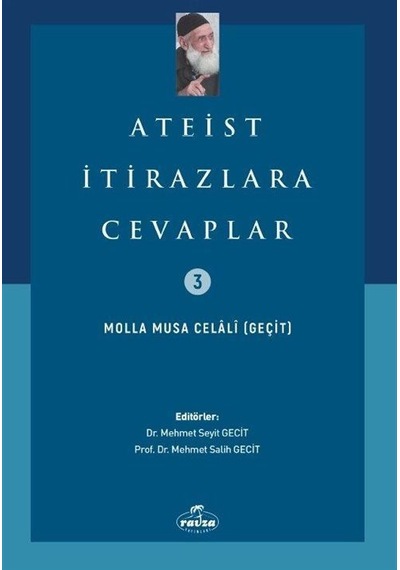 Ateist İtirazlara Cevaplar 3 - Molla Musa Celali Geçit - Ravza Yayınları
