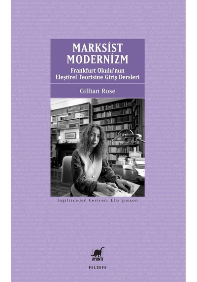 Marksist Modernizm: Frankfurt Okulu'nun Eleştirel Teorisine Giriş Dersleri