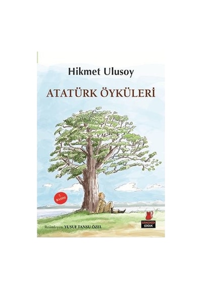 Atatürk Öyküleri - Hikmet Ulusoy - Kırmızı Kedi