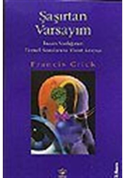 Şaşırtan Varsayım / Francis Crick