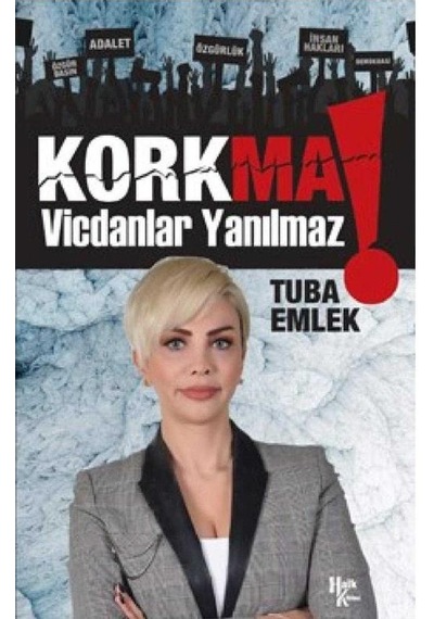 Korkma Vicdanlar Yanılmaz - Tuba Emlek İmzalı Ve 1.baskı