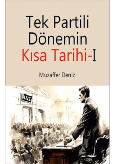 Tek Partili Dönemin Kısa Tarihi
