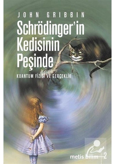 Schrödinger'In Kedisinin Peşinde / John Gribbin