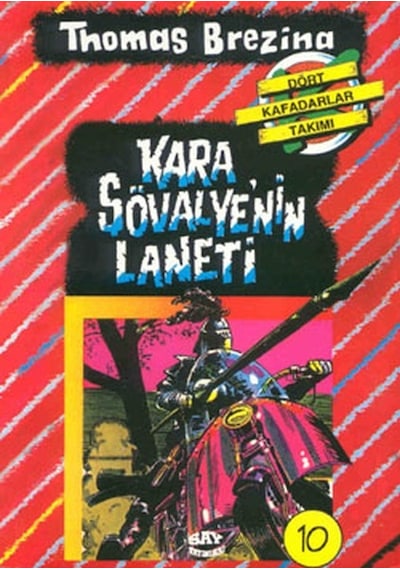 Dört Kafadarlar Takımı 10-Kara Şövalye'nin Laneti - Thomas Brezina - Say Çocuk