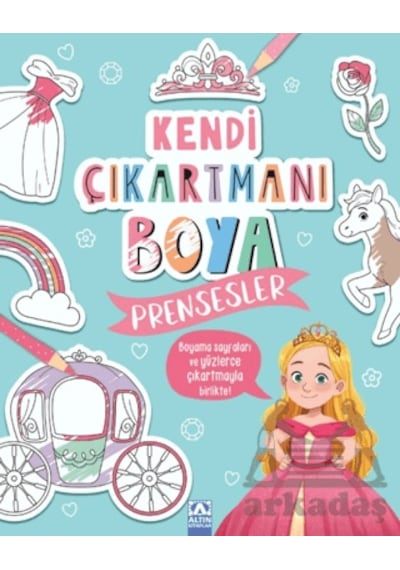 Kendi Çıkartmanı Boya - Prensesler Altın Kitaplar