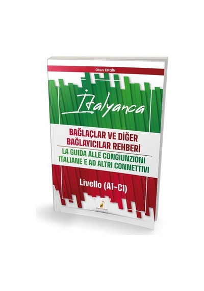 İtalyanca Bağlaçlar Ve Diğer Bağlayıcılar Rehberi / Okan Ergin