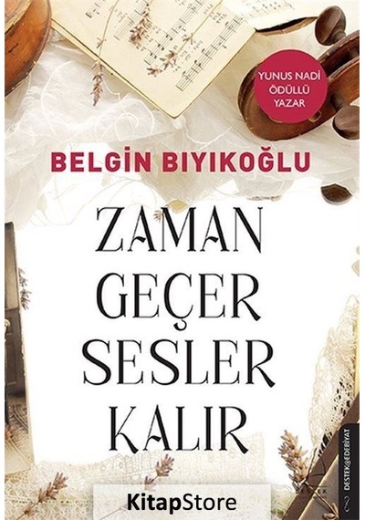 Zaman Geçer Sesler Kalır - Belgin Bıyıkoğlu - Destek Yayınları