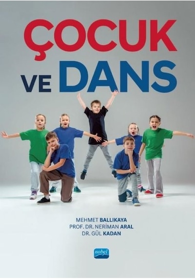 Çocuk ve Dans - Gül Kadan - Nobel Akademik Yayıncılık