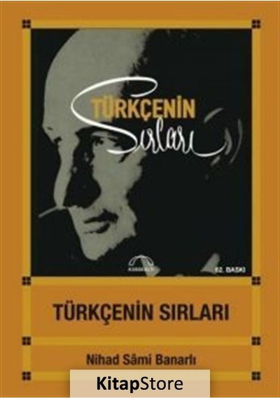 Türkçenin Sırları / Nihad Sami Banarlı