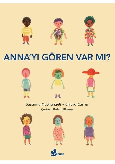 Anna'yı Gören Var Mı? - Chiara Carrer - Çınar Yayınları