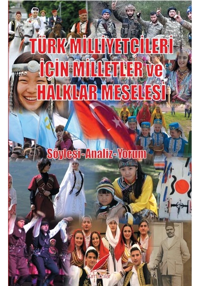 Türk Milliyetçileri için Milletler ve Halklar Meselesi