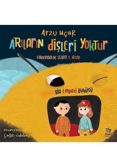 Arıların Dişleri Yoktur - Arzu Uçar - İthaki Çocuk